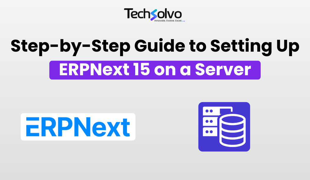 Step-by-Step Guide to Setting Up ERPNext 15 on a Server